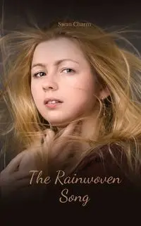 The Rainwoven Song - Charm Swan