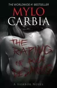 The Raping of Ava DeSantis - Carbia Mylo