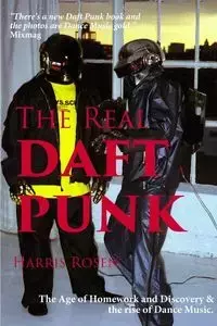 The Real Daft Punk - Harris Rosen