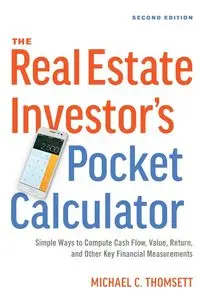 The Real Estate Investor's Pocket Calculator - Michael Thomsett