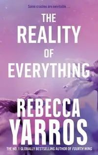 The Reality of Everything - Rebecca Yarros