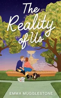 The Reality of Us - Emma Mugglestone