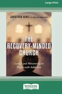 The Recovery-Minded Church - Jonathan Benz