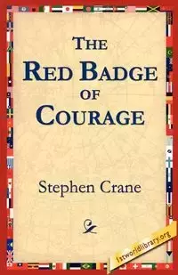 The Red Badge of Courage - Stephen Crane