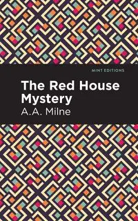 The Red House Mystery - Milne A. A.