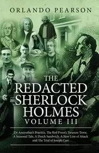 The Redacted Sherlock Holmes (Volume III) - Orlando Pearson