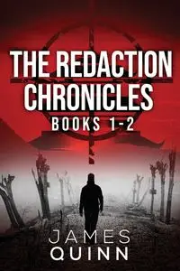 The Redaction Chronicles - Books 1-2 - Quinn James