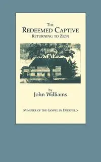 The Redeemed Captive - Williams John