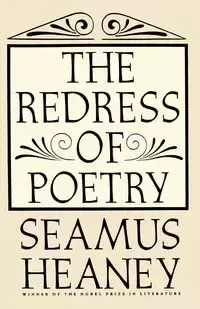 The Redress of Poetry - Heaney Seamus