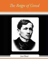 The Reign of Greed - Jose Rizal