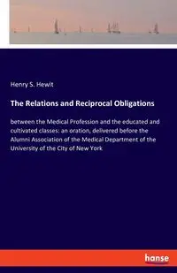 The Relations and Reciprocal Obligations - Henry S. Hewit