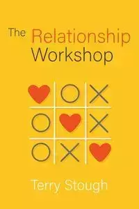 The Relationship Workshop - Terry Stough