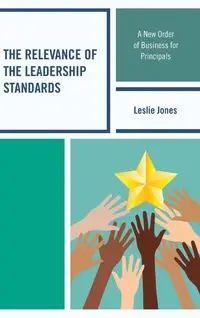 The Relevance of the Leadership Standards - Leslie Jones