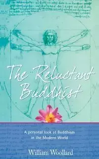 The Reluctant Buddhist - William Woollard