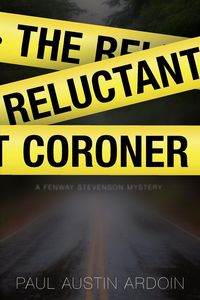 The Reluctant Coroner - Paul Austin Ardoin