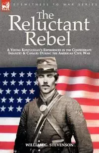 The Reluctant Rebel - William Stevenson