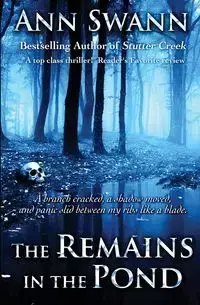 The Remains in the Pond - Ann Swann