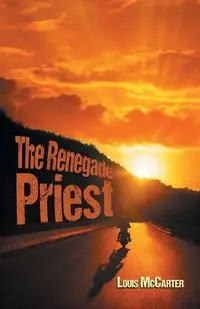 The Renegade Priest - Louis McCarter