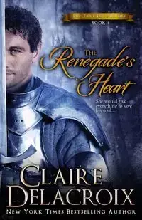 The Renegade's Heart - Claire Delacroix