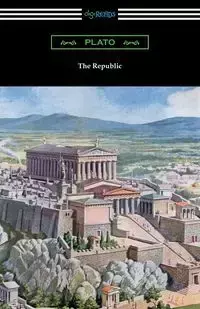 The Republic (Translated by Benjamin Jowett with an Introduction by Alexander Kerr) - Plato