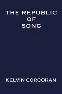 The Republic of Song - Kelvin Corcoran