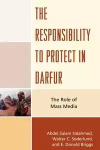 The Responsibility to Protect in Darfur - Sidahmed Abdel Salam