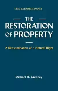 The Restoration of Property - Michael D. Greaney