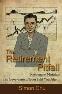 The Retirement Pitfall - Chu Simon