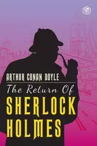 The Return Of Sherlock Holmes - Arthur Conan Doyle