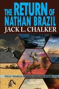 The Return of Nathan Brazil (Well World Saga - Jack L. Chalker