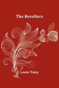 The Revellers - Tracy Louis