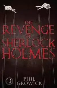 The Revenge of Sherlock Holmes - Phil Growick