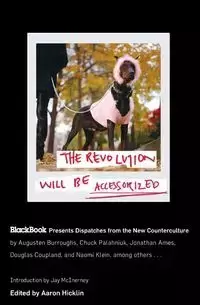 The Revolution Will Be Accessorized - Aaron Hicklin