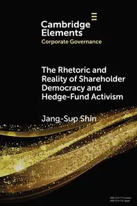 The Rhetoric and Reality of Shareholder Democracy and Hedge-Fund Activism - Shin Jan-Sup