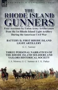 The Rhode Island Gunners - Sumner G. C.