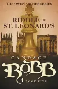 The Riddle of St. Leonard's - Candace Robb