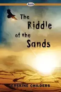 The Riddle of the Sands - Childers Erskine