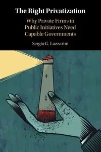 The Right Privatization - Sergio G. Lazzarini