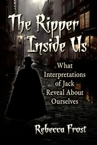 The Ripper Inside Us - Rebecca Frost