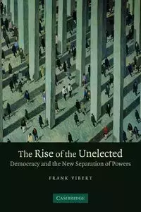 The Rise of the Unelected - Frank Vibert