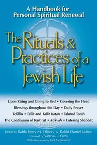 The Rituals & Practices of a Jewish Life - Olitzky Kerry M.