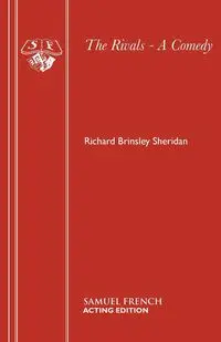 The Rivals - A Comedy - Sheridan Richard Brinsley