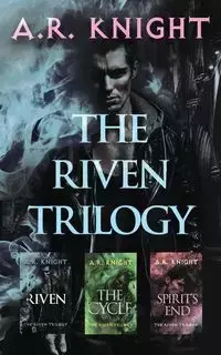 The Riven Trilogy - Knight A.R.