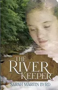 The River Keeper - Sarah Martin Byrd