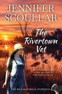 The Rivertown Vet - Jennifer Scoullar