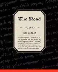 The Road - Jack London