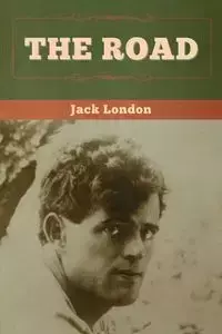 The Road - Jack London