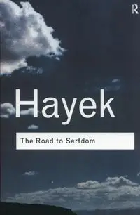 The Road to Serfdom - Hayek F.A.