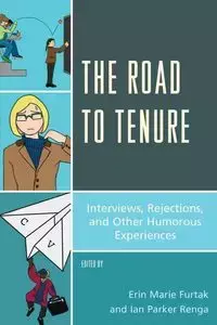 The Road to Tenure - Furtak Erin Marie