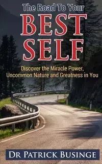 The Road to Your Best Self - Patrick Businge